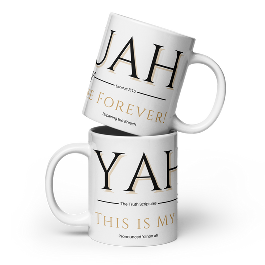 YAHUAH : My Name Forever - White Glossy Confession Mug
