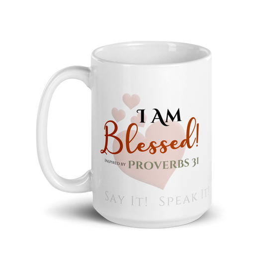 The Mother's Mug - I Am Blessed! ❤️ Confession Mug™️ - 15 oz. White Glossy mug